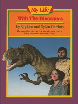 cover image of My Life With The Dinosaurs